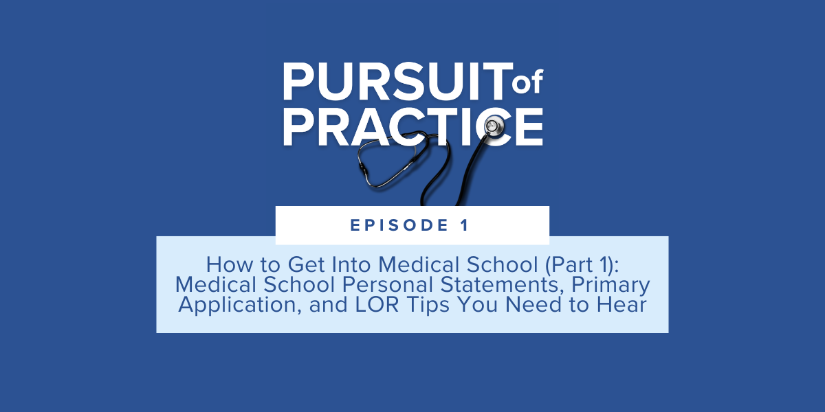 Blueprint MCAT Medical School Podcast Pursuit of Practice Med Admissions Part 1